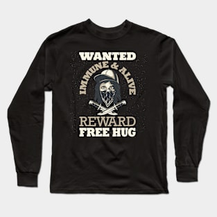 Wanted Social Distancing Free Hug Cool Streetgang Design Long Sleeve T-Shirt